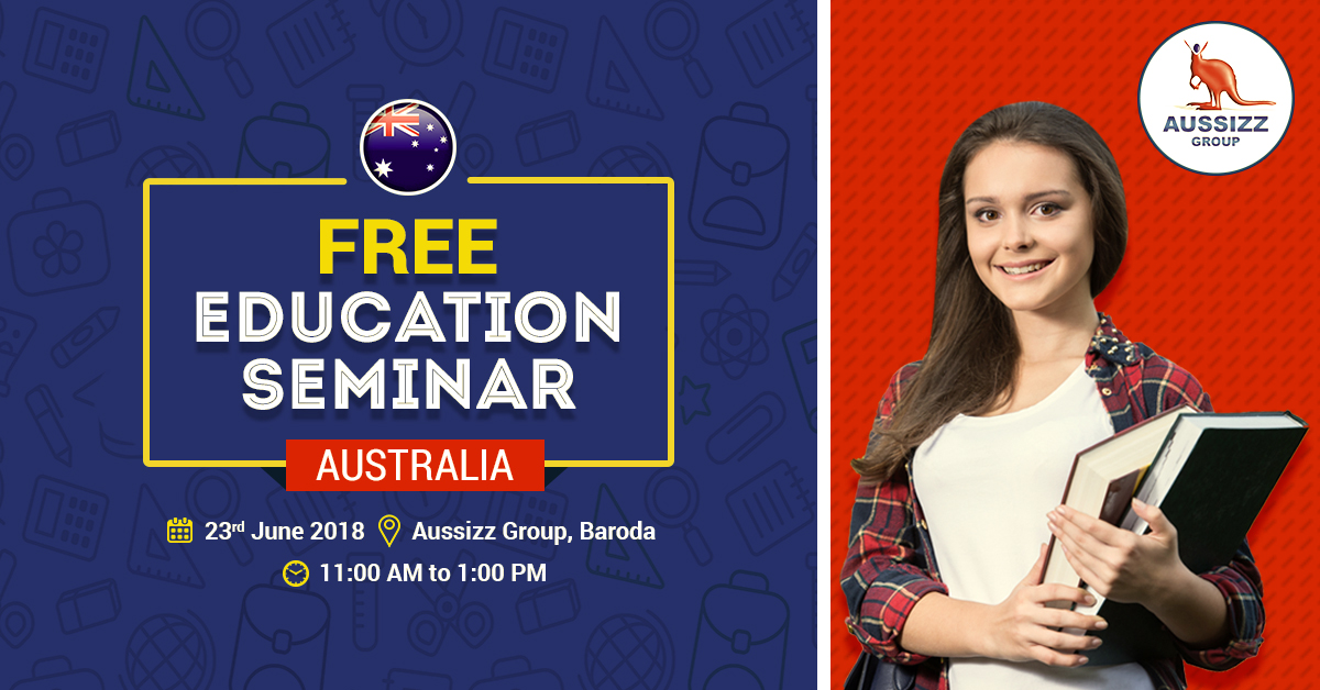 Australia Education Seminar || STUDY IN AUSTRALIA, Vadodara, Gujarat, India
