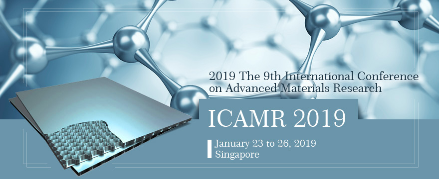 KEM--2019 The 9th International Conference on Advanced Materials Research (ICAMR 2019)--EI Compendex, Scopus, Singapore