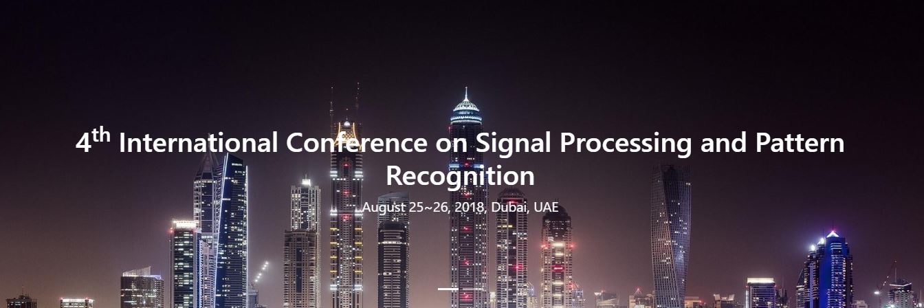 4th International Conference on Signal Processing and Pattern Recognition (SIPR 2018), Dubai, United Arab Emirates
