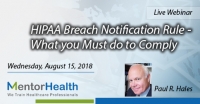 HIPAA Breach Notification Rule - What you Must do to Comply