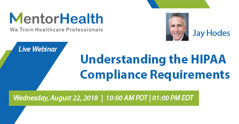 Understanding the HIPAA Compliance Requirements, Fresno, California, United States