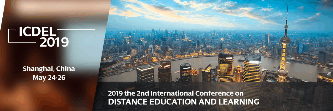 2019 the 4th International Conference on Distance Education and Learning (ICDEL 2019)--Ei Compendex and Scopus, Shanghai, China