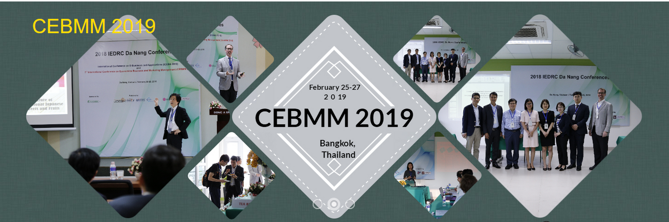 2019 8th International Conference on Economics, Business and Marketing Management (CEBMM 2019), Bangkok, Thailand