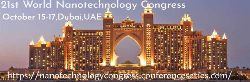21st World Nanotechnology Congress, Dubai, United Arab Emirates