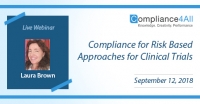 Compliance for Risk Based Approaches for (Clinical Trials 2018)