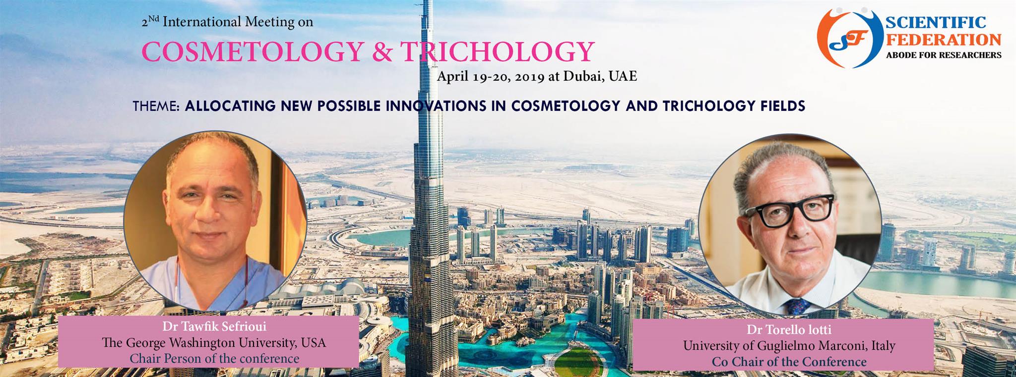 2nd International Meeting on Cosmetology and Trichology, Crowne Plaza Hotel, Salahuddin Road Deira,Dubai,United Arab Emirates