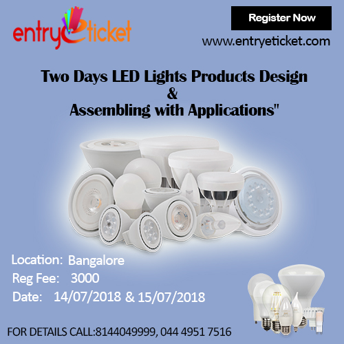 TWO DAYS LED LIGHTS PRODUCTS DESIGN AND ASSEMBLING WITH APPLICATIONS IN BANGALORE, Chennai, Tamil Nadu, India