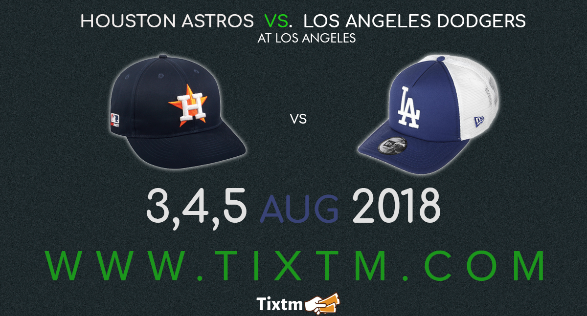 Los Angeles Dodgers vs. Houston Astros at Los Angeles – Tixtm.com, Los Angeles, California, United States