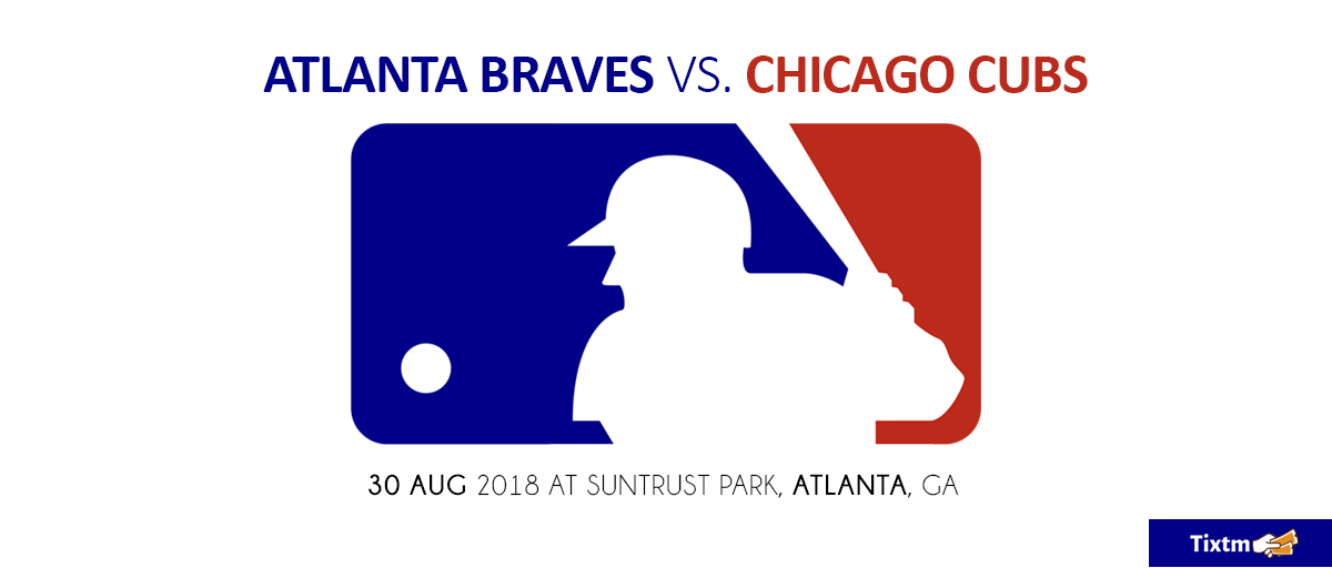 Atlanta Braves vs. Chicago Cubs at Atlanta, Atlanta, Georgia, United States