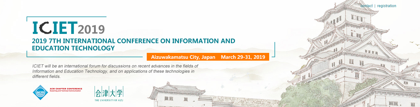 2019 7th International Conference on Information and Education Technology (ICIET 2019)--Ei Compendex and Scopus, Aizu-Wakamatsu, Japan