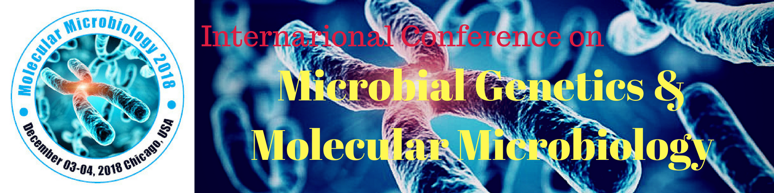 International Conference on Microbial Genetics & Molecular Microbiology, Chicago, Illinois, United States