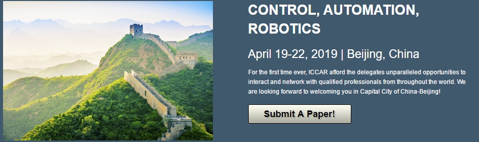 2019 The 5th IEEE International Conference on Control, Automation and Robotics (ICCAR 2019), Beijing, China