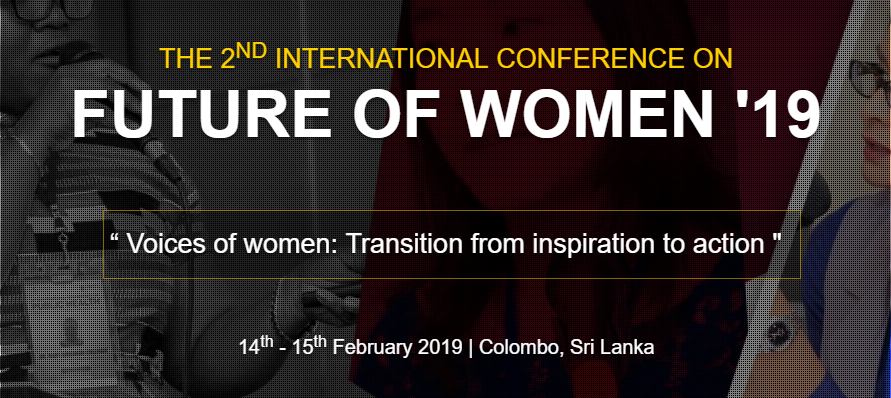 The 2nd International conference on future of women '19, Colombo, Sri Lanka