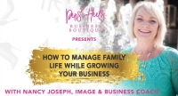 HOW TO MANAGE FAMILY LIFE WHILE GROWING YOU BUSINESS