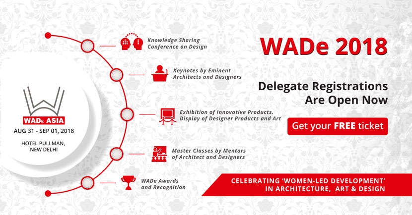 WADe ASIA 2018- Celebrating 'Women-Led Development' in Architecture, Art and Design, New Delhi, Delhi, India