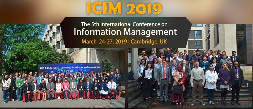 2019 The 5th International Conference on Information Management (ICIM 2019), Cambridge, England, United Kingdom