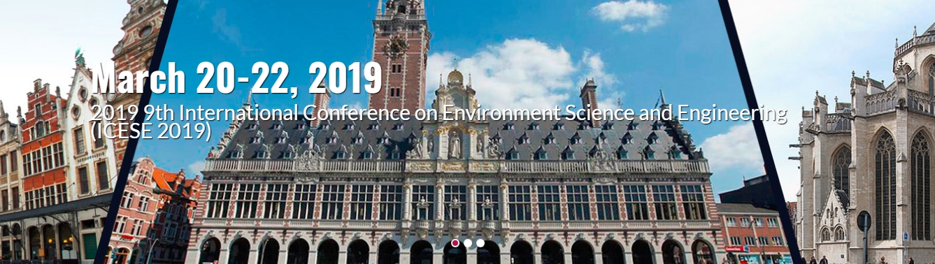 2019 9th International Conference on Environment Science and Engineering (ICESE 2019), Leuven, Brabant Flamand, Belgium