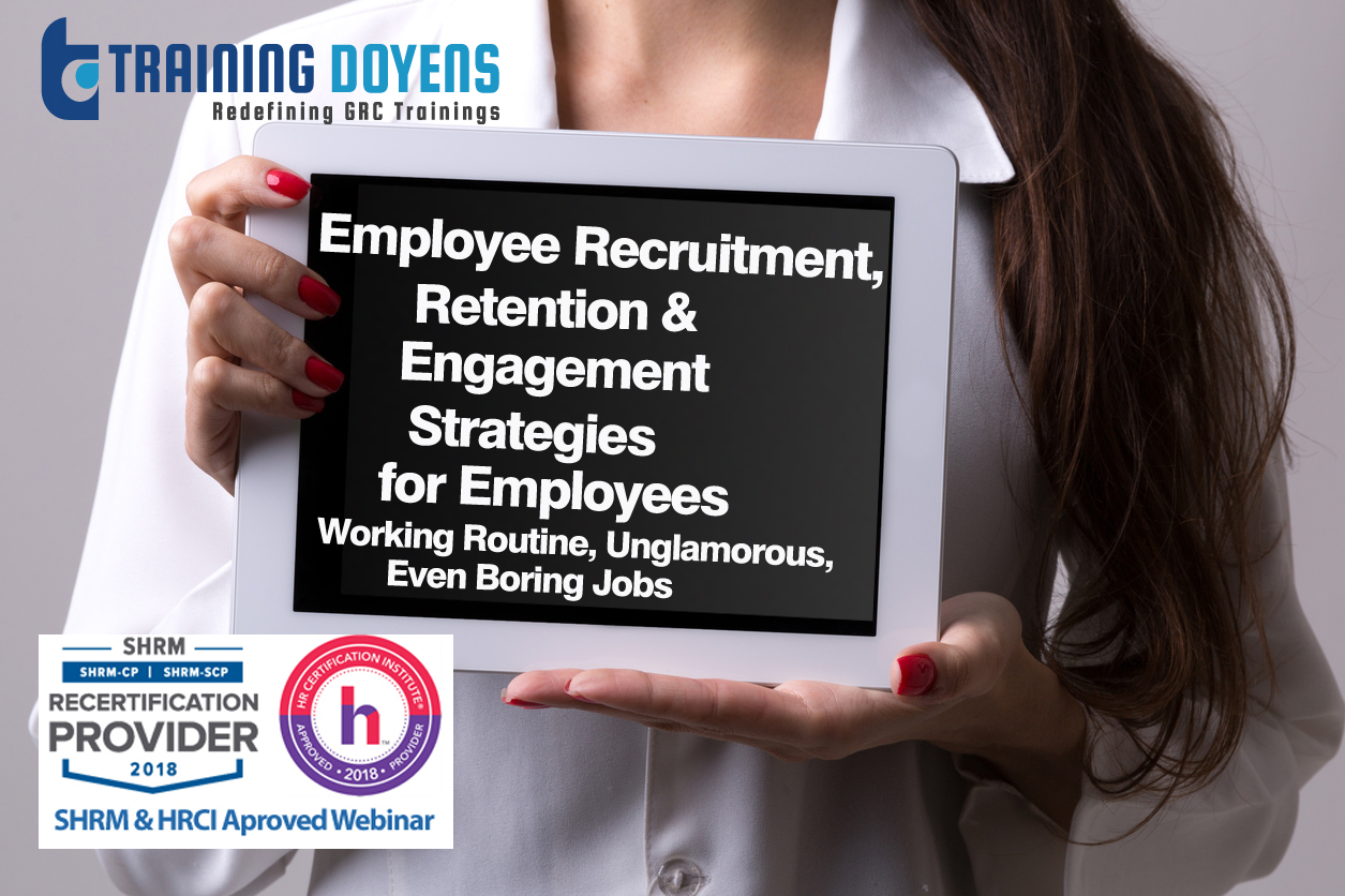 Webinar on Employee Recruitment, Retention and Engagement Strategies for Employees Working Routine, Unglamorous, Even Boring Jobs – Training Doyens, Denver, Colorado, United States