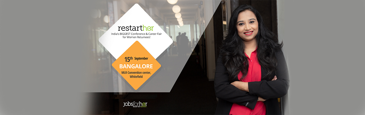 RestartHer Conference - Premium Conference for Women Returnees - Bangalore, Bangalore, Karnataka, India