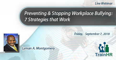 Preventing & Stopping Workplace Bullying: 7 Strategies that Work, Fremont, California, United States