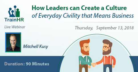 How Leaders can Create a Culture of Everyday Civility that Means Business, Fremont, California, United States