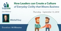 How Leaders can Create a Culture of Everyday Civility that Means Business