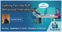 Web Conference on Getting Past the fluff: Behavioral Interviewing