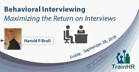 Behavioral Interviewing Maximizing the Return on Interviews, Fremont, California, United States