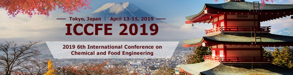 2019 6th International Conference on Chemical and Food Engineering (ICCFE 2019), Tokyo, Kanto, Japan