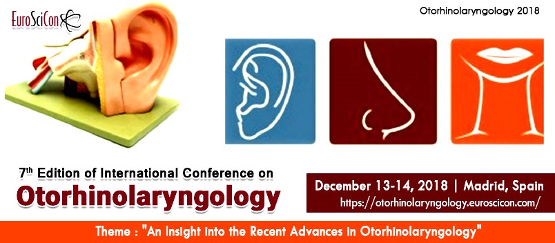 7th Edition Of International Conference on Otorhinolaryngology Theme: An Insight into the Recent Advances in Otorhinolaryngology Event Date & Time, Madrid, Comunidad de Madrid, Spain
