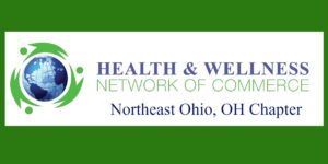 Health & Wellness Network of Commerce Monthly Networking Event - Northeast Ohio Chapter, Brecksville, Ohio, United States