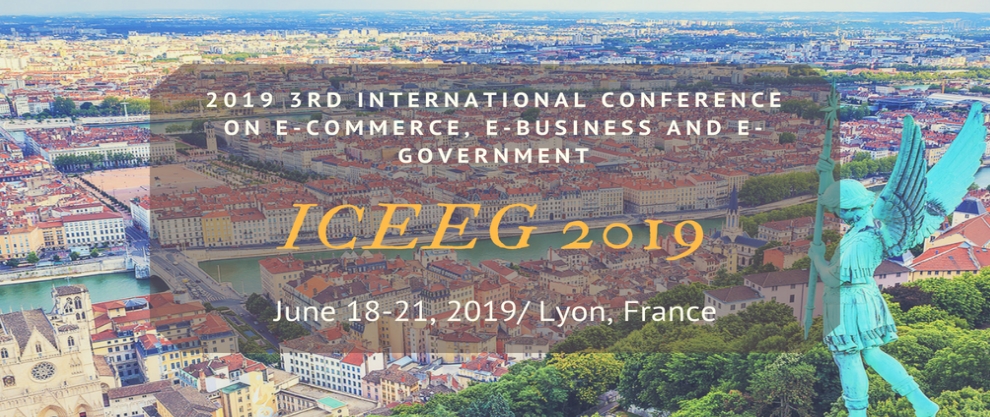 2019 3nd International Conference on E-Commerce, E-Business and E-Government (ICEEG 2019), Lyon, Rhône, France