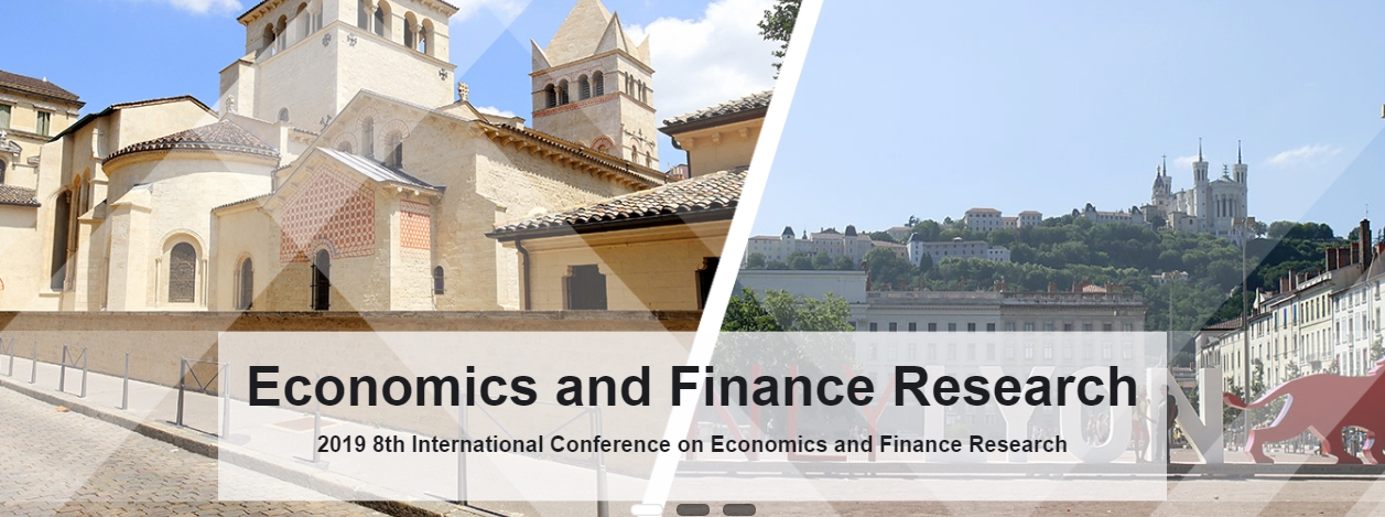 2019 8th International Conference on Economics and Finance Research (ICEFR 2019), Lyon, Rhône, France