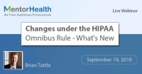 Changes under the HIPAA Omnibus Rule - What's New
