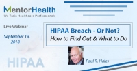 HIPAA Breach - Or Not? How to Find Out & What to Do