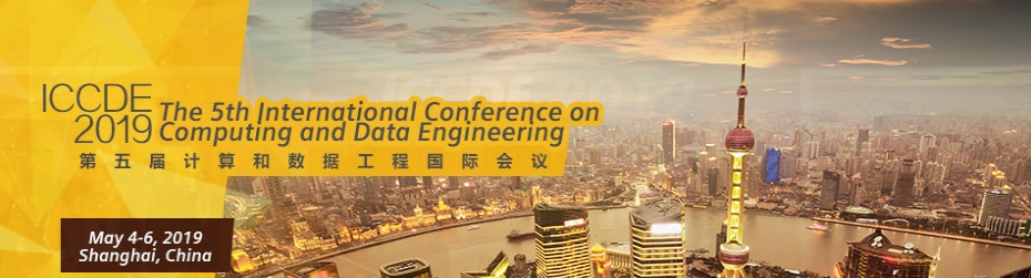 2019 5th International Conference on Computing and Data Engineering (ICCDE 2019), Shanghai, China
