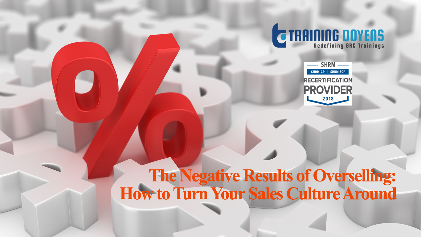 The Negative Results of Overselling: How to Turn Your Sales Culture Around and Develop a Profitable Customer Relationship., Aurora, Colorado, United States