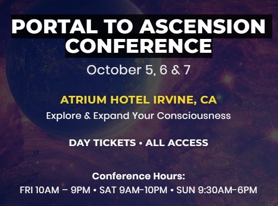 Portal To Ascension Conference on 5th, 6th & 7th October 2018 at Atrium Hotel Irvine, CA, 18700 MacArthur Blvd Irvine, California, United States