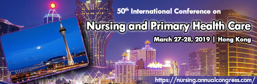 50th International Conference on Nursing and Primary Health Care, Hong kong, Hainan, China