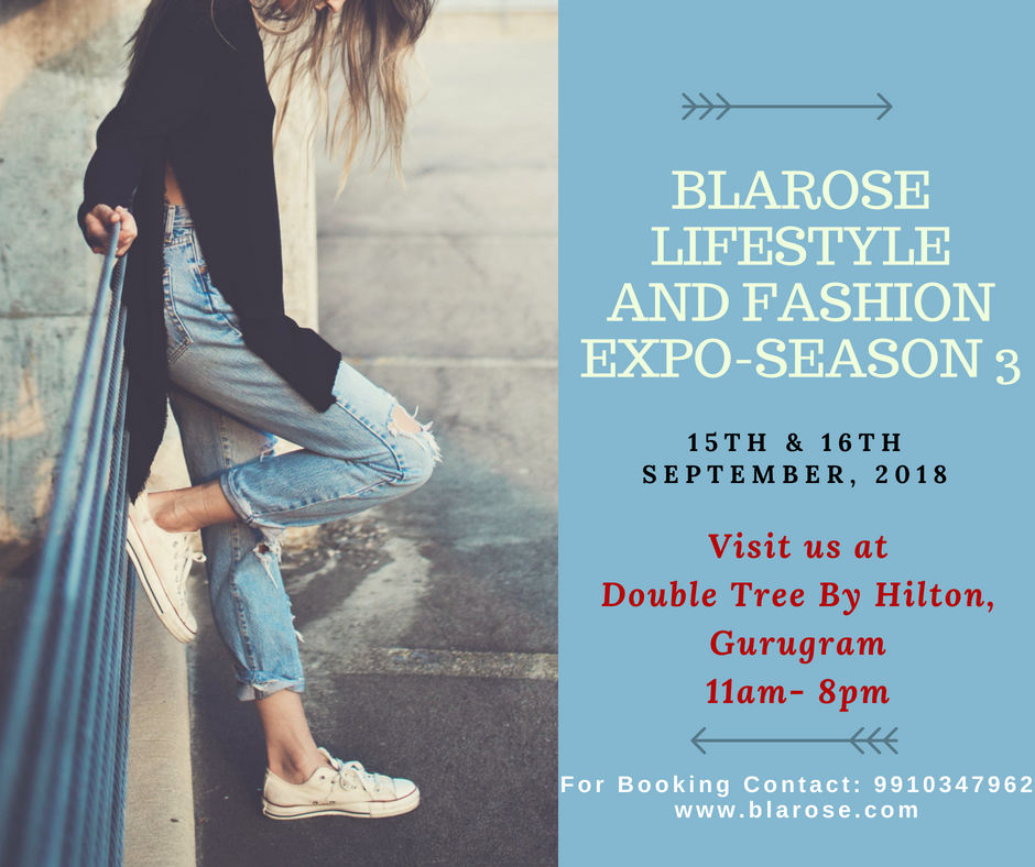 Blarose Lifestyle and Fashion Expo- Season 3, Gurgaon, Haryana, India