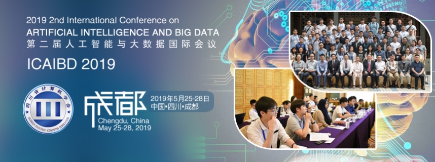 2019 The 2nd International Conference on Artificial Intelligence and Big Data (ICAIBD 2019), Chengdu, Sichuan, China