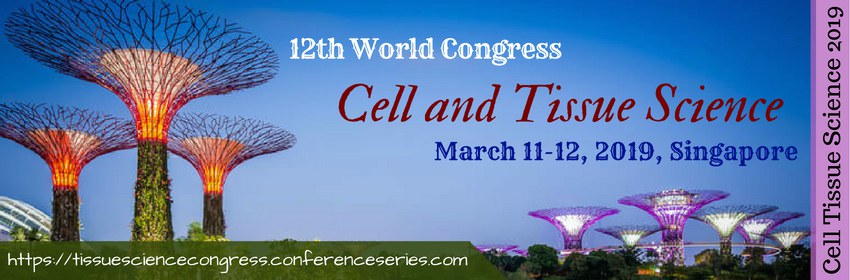 12th World Congress on  Cell & Tissue Science, Singapore City, South West, Singapore