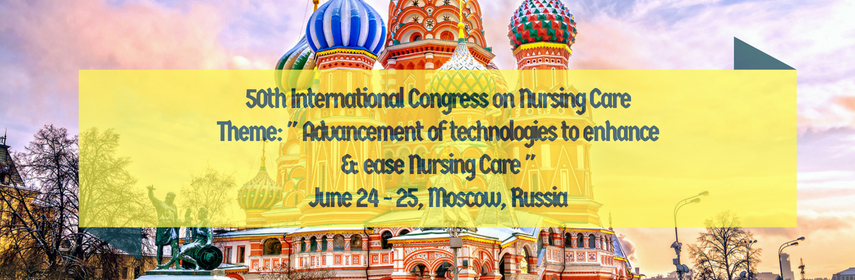 50th International Congress on Nursing Care, Russia, Moscow, Russia