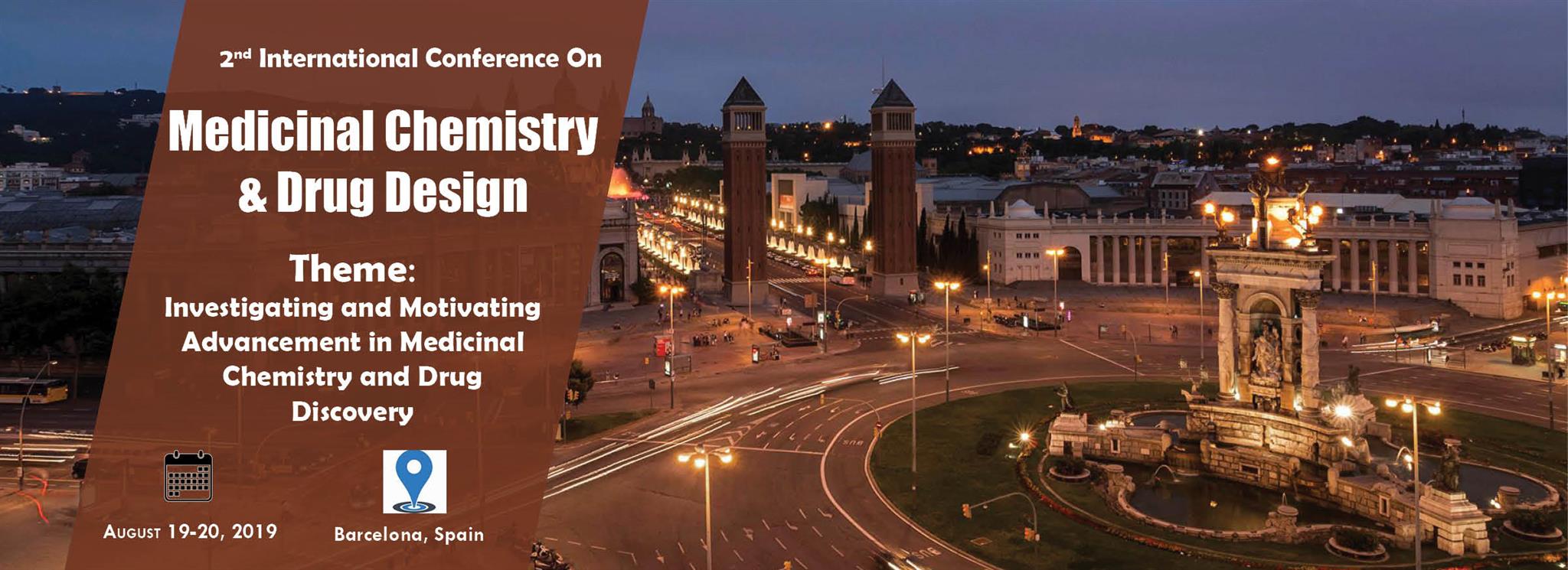 2nd International Conference on Medicinal Chemistry & Drug Design, Barcelona, Spain,Aragon,Spain