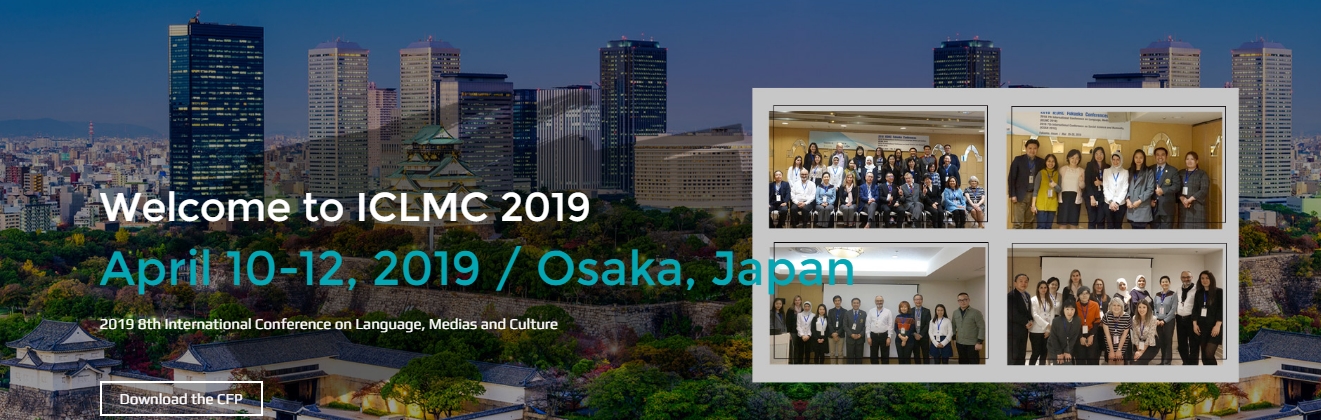 2019 8th International Conference on Language, Medias and Culture (ICLMC 2019), Osaka, Kansai, Japan