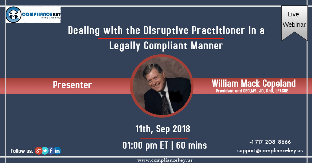 Dealing with the Disruptive Practitioner in a Legally Compliant Manner, New Castle, Delaware, United States