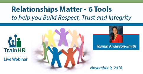 Relationships Matter - 6 Tools to help you Build Respect, Trust and Integrity, Fremont, California, United States
