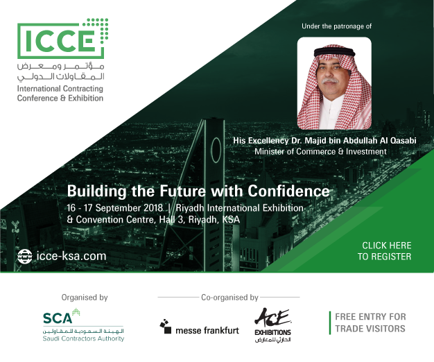 The International Contracting Conference & Exhibition (ICCE 2018), King Abdullah, Riyadh, Saudi Arabia