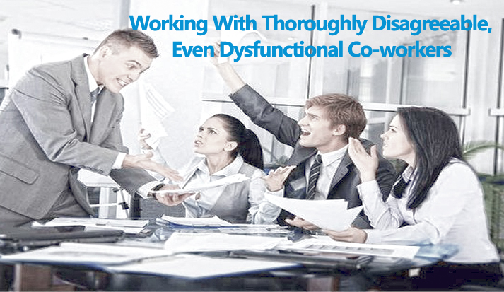 Working With Thoroughly Disagreeable, Even Dysfunctional Co-workers, Aurora, Colorado, United States