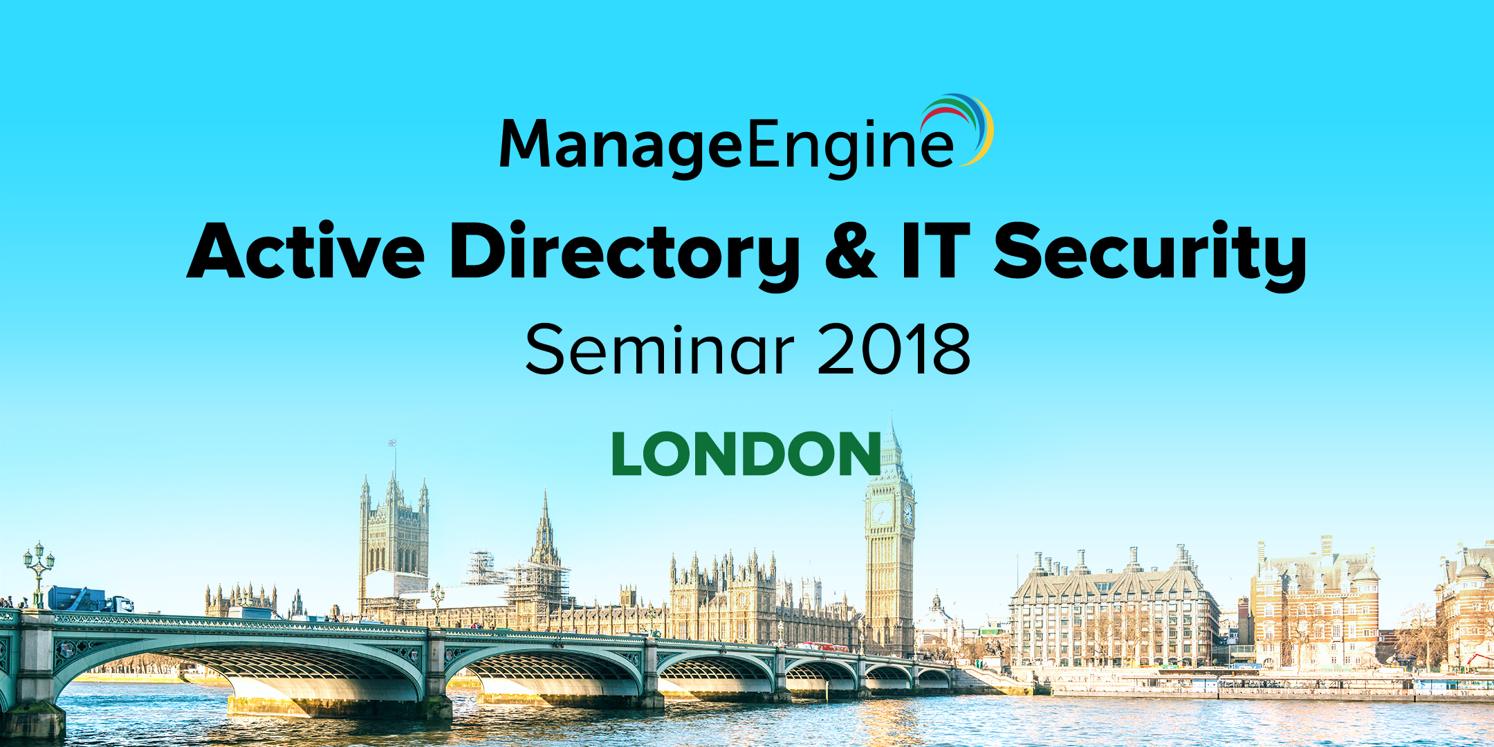 ManageEngine's Active Directory & IT Security seminar, London, United Kingdom